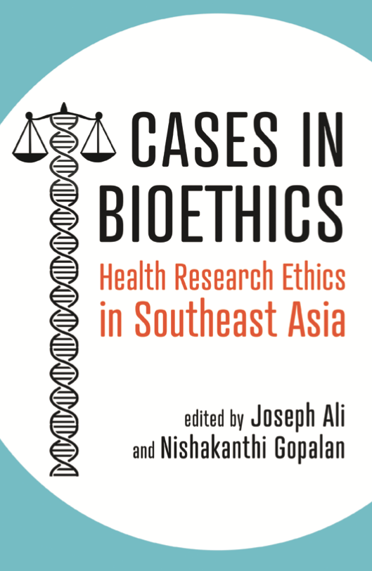 Cases in Bioethics: Health Research Ethics in Southeast Asia - Johns ...